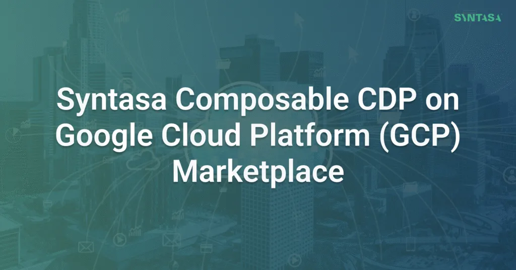 Title card reading “Syntasa Composable CDP on Google Cloud Platform (GCP) Marketplace” over a cityscape skyline with data-flow line art.