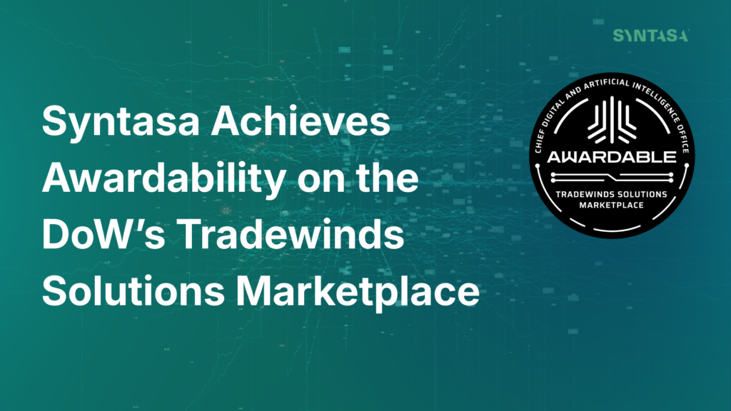 Title card reading “Syntasa Achieves Awardability on the DoW’s Tradewinds Solutions Marketplace” beside the Chief Digital and Artificial Intelligence Office’s “Awardable — Tradewinds Solutions Marketplace” seal.